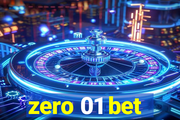 zero 01 bet